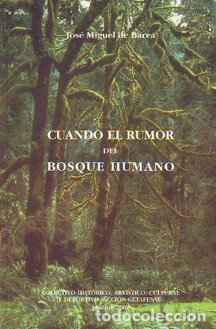 Libros de segunda mano: CUANDO EL RUMOR DEL BOSQUE HUMANO. - MAREA Jose Miguel de. - Foto 1