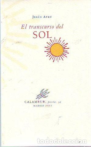 Libros de segunda mano: EL TRANSCURSO DEL SOL. - AYET Jesus. - Foto 1