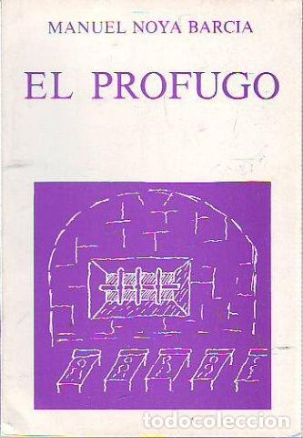 Libros de segunda mano: EL PROFUGO. - NOYA BARCIA Manuel. - Foto 1