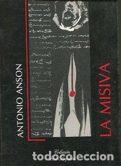 Libros de segunda mano: LA MISIVA. - ANSON Antonio. - Foto 1