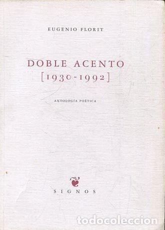 Libros de segunda mano: DOBLE ACENTO (1930-1992). - FLORIT Eugenio. - Foto 1