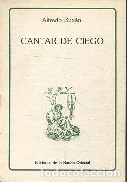Libros de segunda mano: CANTAR DE CIEGO. - BUXAN Alfredo. - Foto 1