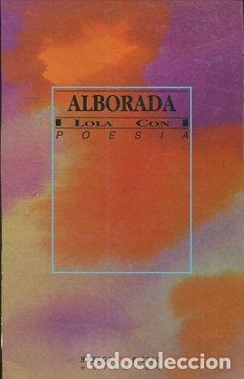 Libros de segunda mano: ALBORADA. POESIA. - CON Lola. - Foto 1