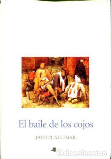 Libros de segunda mano: EL BAILE DE LOS COJOS. - ALCIBAR Javier. - Foto 1