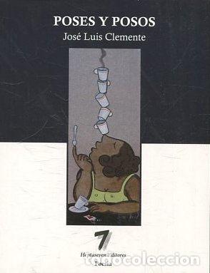 Libros de segunda mano: POSES Y POSOS. - CLEMENTE Jose Luis. - Foto 1
