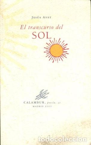 Libros de segunda mano: EL TRANSCURSO DEL SOL. - AYET Jesus. - Foto 1