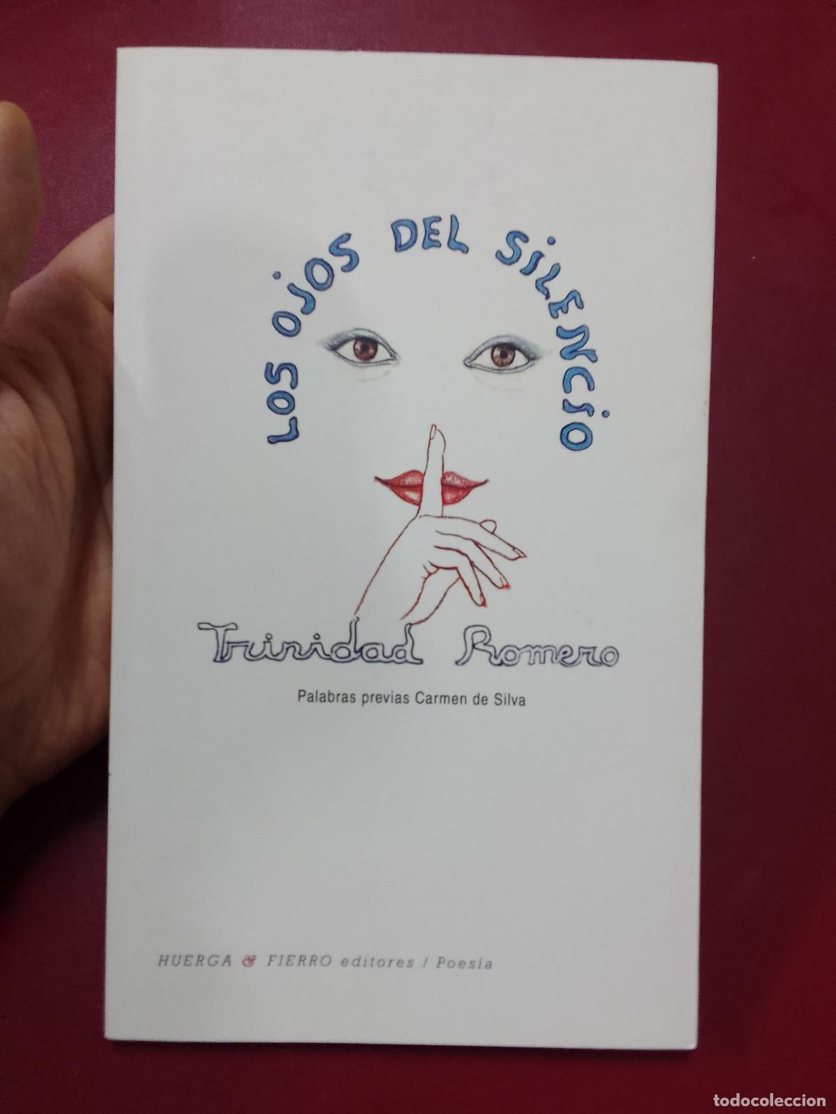 Libri di seconda mano: Trinidad Romero: Los ojos del silencio (Huerga y Fierro editores. 2019)