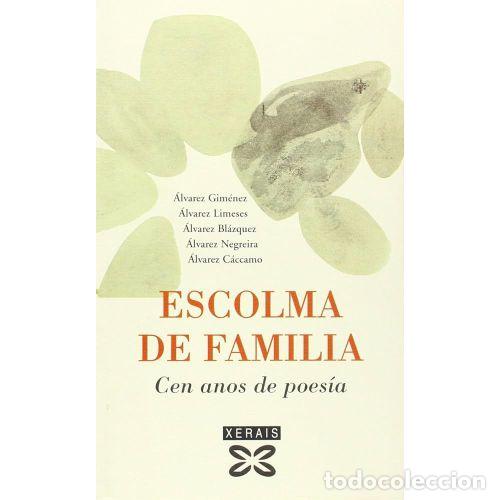 Gebrauchte B&uuml;cher: Escolma de Familia: Cen Anos de Poes&iacute;a - Varios - Editorial Xerais - Edici&oacute;n Literaria - Alternativa