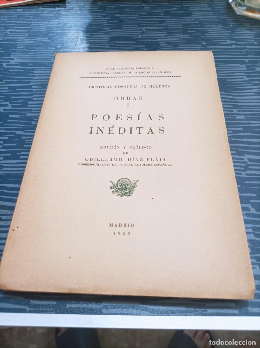 Second hand books: POES&Iacute;AS INEDITAS,OBRAS I,CRISTOBAL MOSQUERA DE FIGUEROA, MADRID,1955,293 PAG.