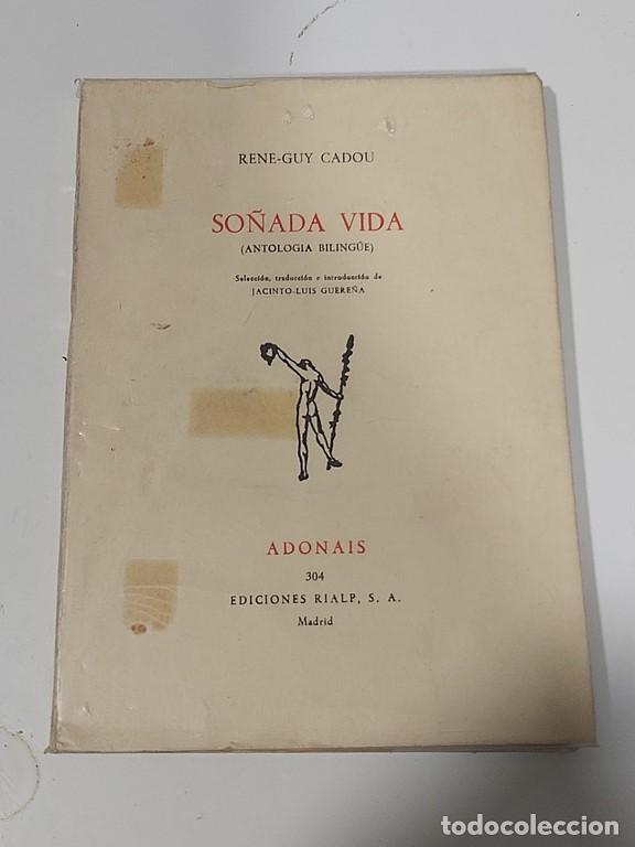 Libros de segunda mano: So&ntilde;ada vida (Antolog&iacute;a biling&uuml;e) - CADOU, Rene-Guy - Foto 1