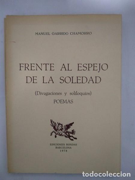Libros de segunda mano: Frente al espejo de la soledad - Manuel Garrido Chamorro - Foto 1