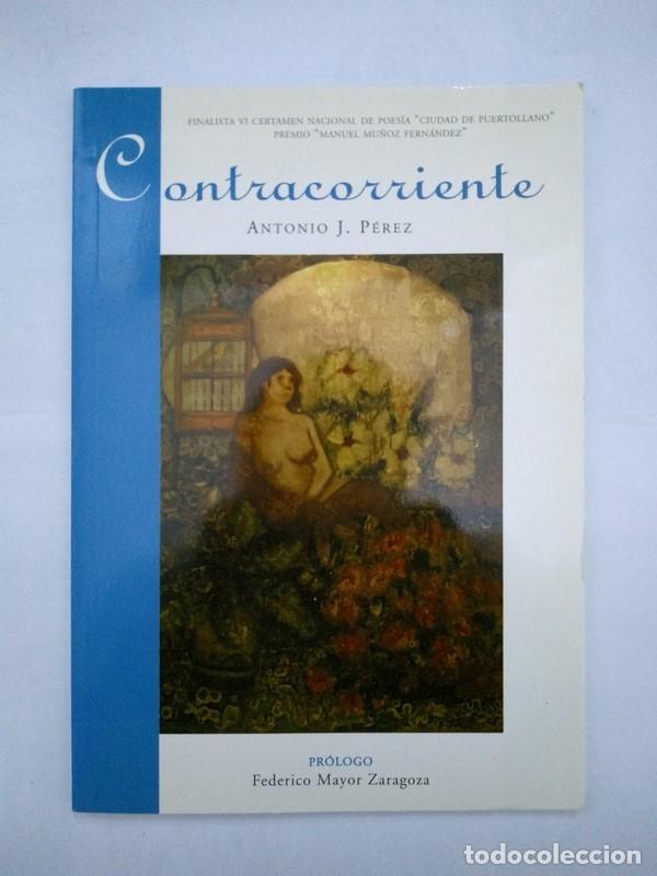 Libros de segunda mano: Contracorriente - Antonio J. P&eacute;rez - Foto 1