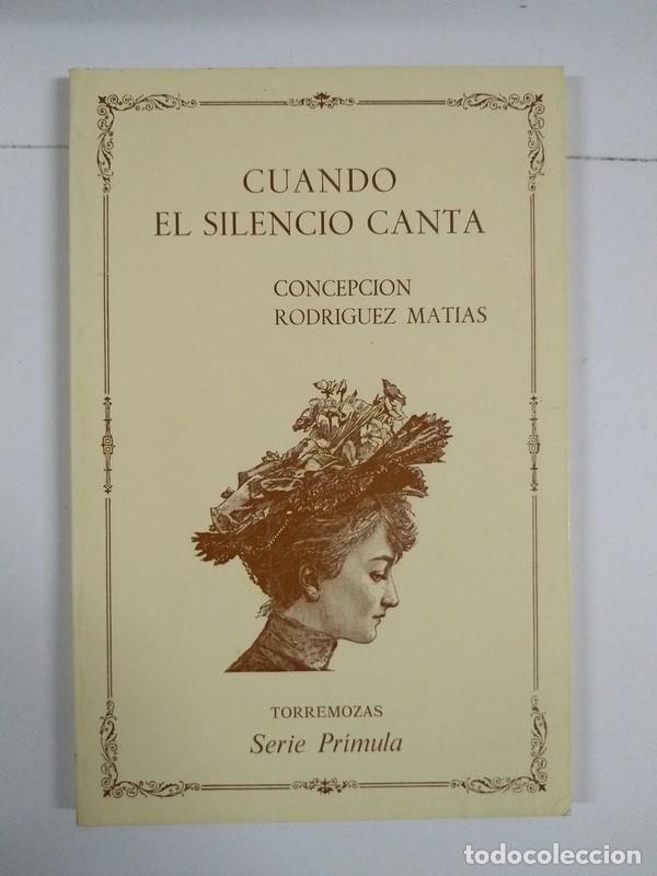 Libros de segunda mano: Cuando el silencio canta - Concepci&oacute;n Rodriguez Matias - Foto 1