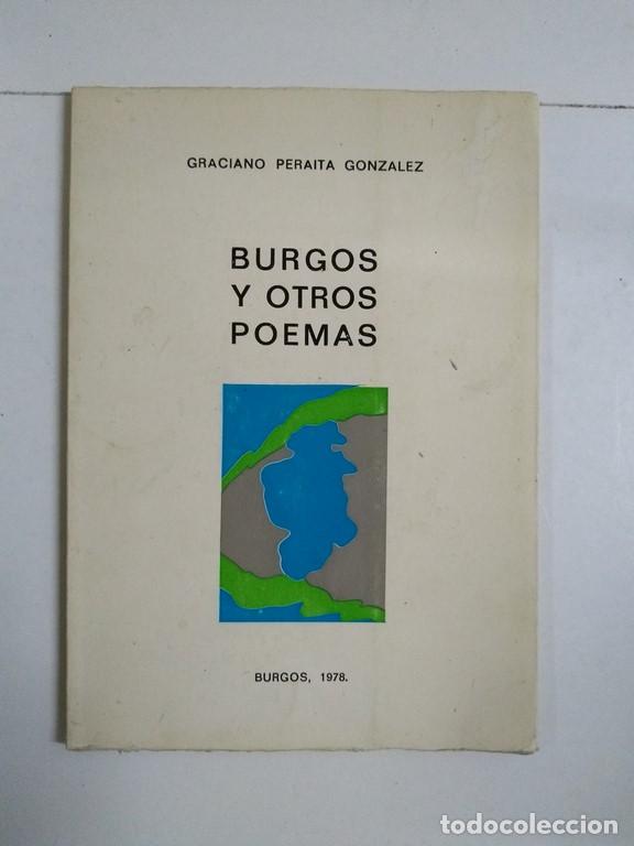 Libri di seconda mano: Burgos y otros poemas - Graciano Peraita Gonz&aacute;lez