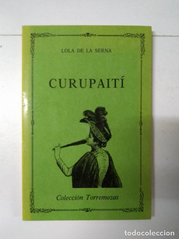 Libros de segunda mano: Curupait&iacute; - Lola de la Serna - Foto 1