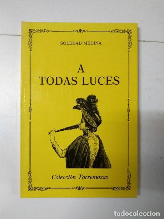 Libros de segunda mano: A todas luces - Soledad Medina - Foto 1