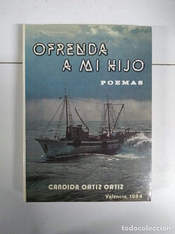 Libros de segunda mano: Ofrenda a mi hijo - C&aacute;ndida Ortiz Ortiz - Foto 1