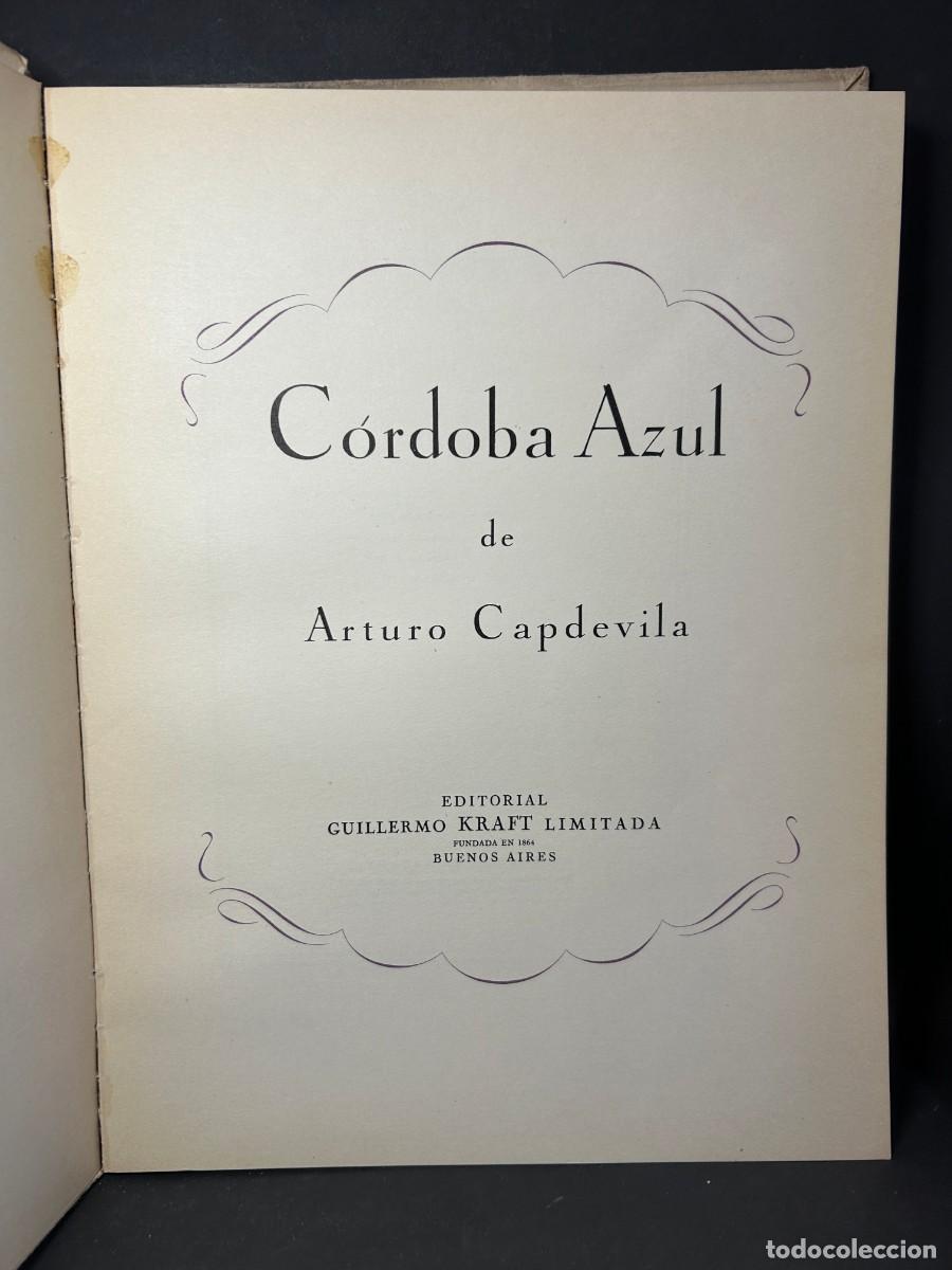 Libros de segunda mano: ARTURO CAPDEVILA - CORDOBA AZUL - 1943 - Foto 3