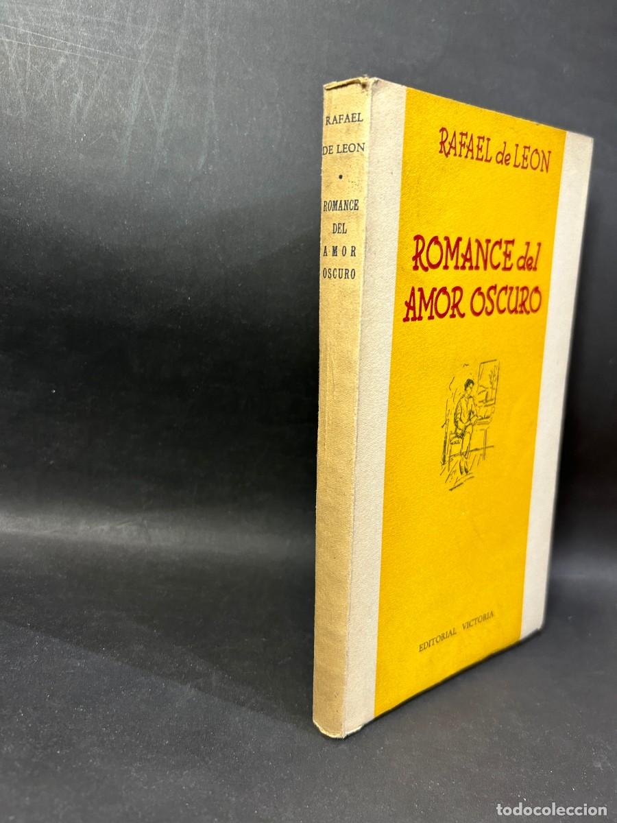 Libros de segunda mano: RAFAEL DE LEON - ROMANCE DEL AMOR OSCURO - 1954 - Foto 2