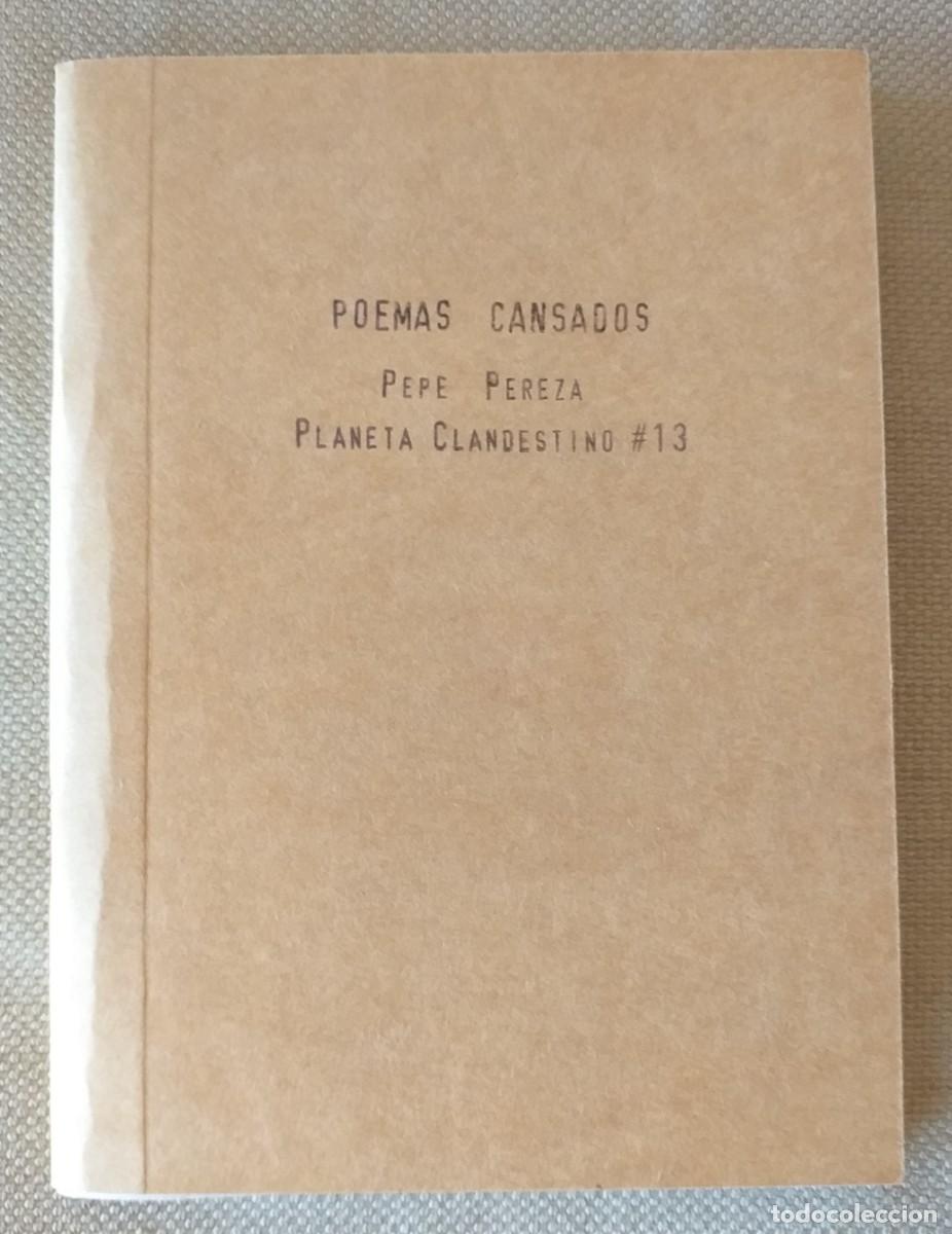 Gebrauchte B&uuml;cher: PEPE PEREZA. POEMAS CANSADOS. POES&Iacute;A ESPA&Ntilde;OLA. SALAMANCA. FIRMADO Y NUMERADO.