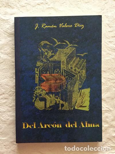 Libri di seconda mano: Del Arc&oacute;n del alma - J. Ram&oacute;n Valero Diez