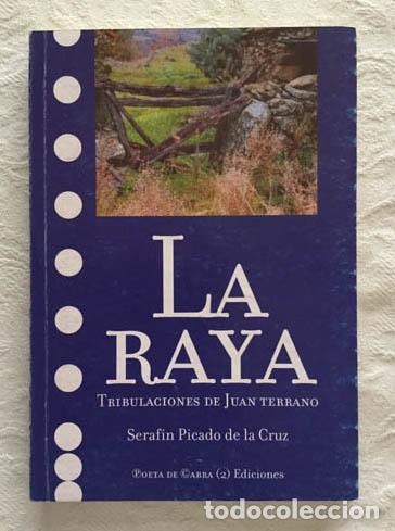 Libri di seconda mano: La raya - Seraf&iacute;n de la Cruz
