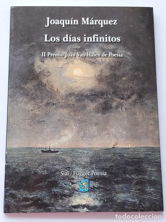 Libros de segunda mano: Los D&iacute;as infinitos - Joaqu&iacute;n M&aacute;rquez - Foto 1