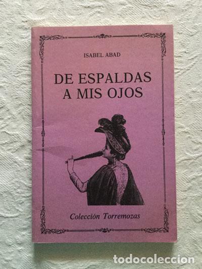 Libros de segunda mano: De espaldas a mis ojos - Isabel Abad - Foto 1