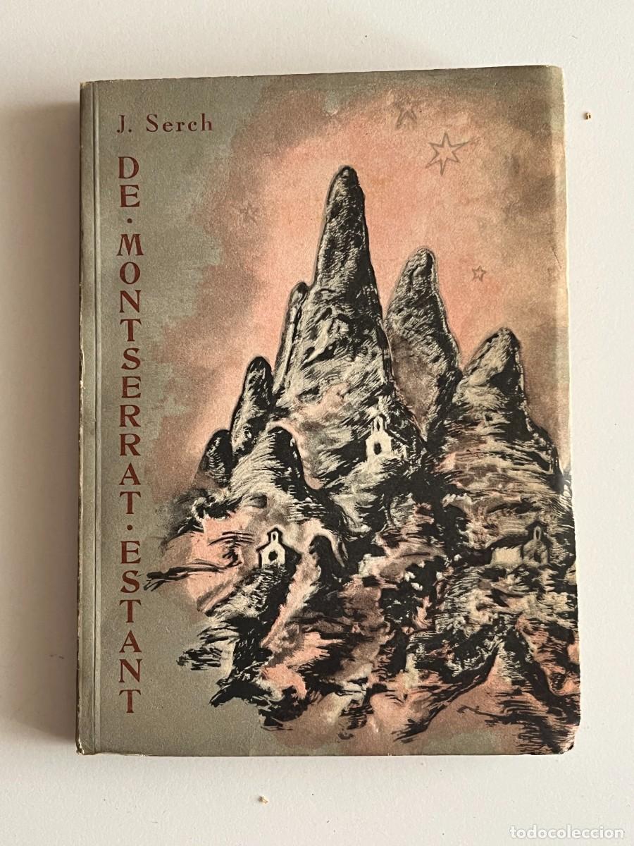 Libros de segunda mano: DE MONTSERRAT ESTANT- J.SERCH-1952 - Foto 1