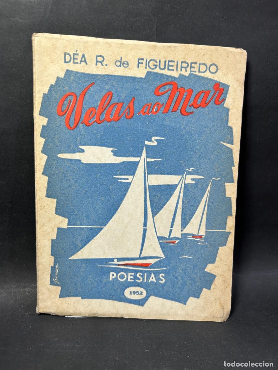Gebrauchte B&uuml;cher: D&Eacute;A R. DE FIGUEIREDO - VELAS AO MAR - PRIMERA EDICI&Oacute;N - 1952