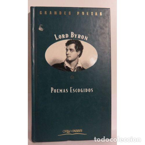 Libri di seconda mano: Lord Byron Poemas Escogidos - Lord Byron - Orbis Fabbri - 1997, 1&ordf; ed. - Grandes Poetas