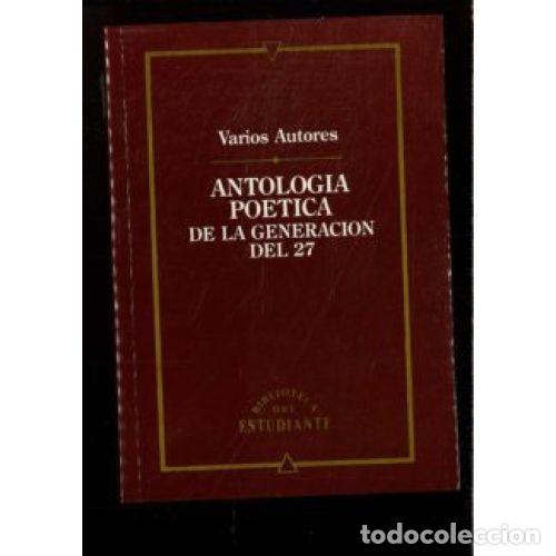 Libri di seconda mano: Antolog&iacute;a Po&eacute;tica de la Generaci&oacute;n del 27 - Varios Autores - Biblioteca del Estudiante