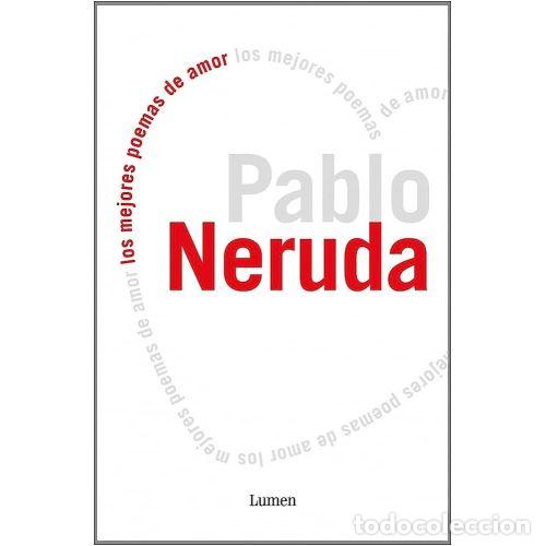 Gebrauchte B&uuml;cher: Mejores Poemas de Amor - Neruda, Pablo - Lumen - 2006, 1&ordf; ed. - Poes&iacute;a, 019003