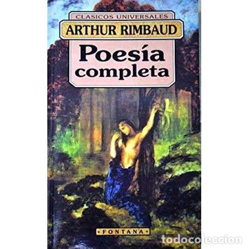 Livres d'occasion: POESIA COMPLETA.COLECCION FONTANA. - ARTHUR RIMBAUD. - Sin Especificar