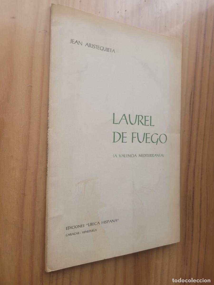 Gebrauchte B&uuml;cher: LAUREL DE FUEGO (A VALENCIA MEDITERR&Aacute;NEA)- JEAN ARISTEGUIETA (DEDICADO Y FIRMADO POR LA AUTORA)