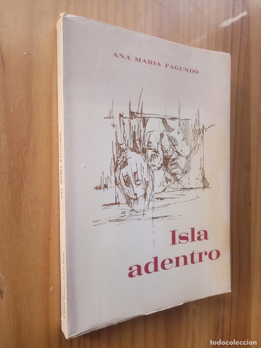 Libros de segunda mano: ISLA ADENTRO - ANA MAR&Iacute;A FAGUNDO