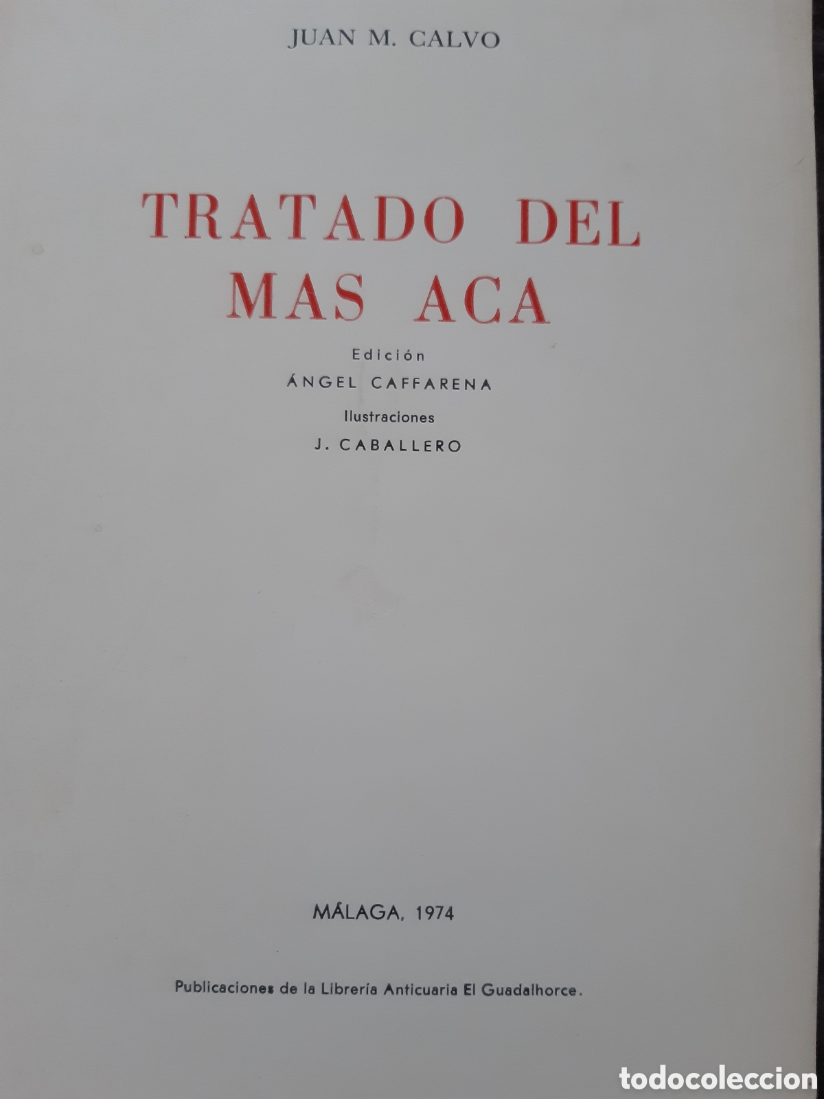 Libros de segunda mano: Tratado del m&aacute;s ac&aacute;. Juan Manuel Calvo - Foto 1