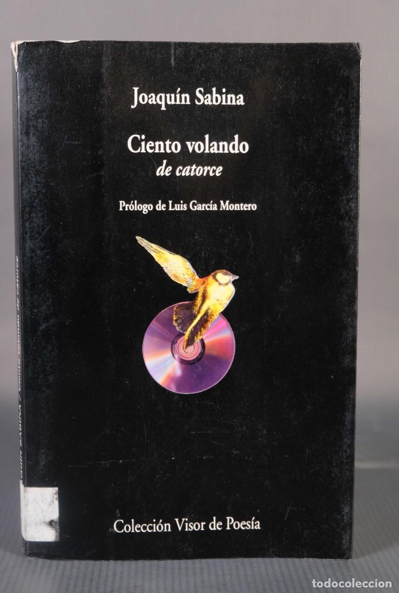 Libros de segunda mano: Ciento volando de catorce - Joaqu&iacute;n Sabina - Ed.Visor libros, 2002 - Foto 1