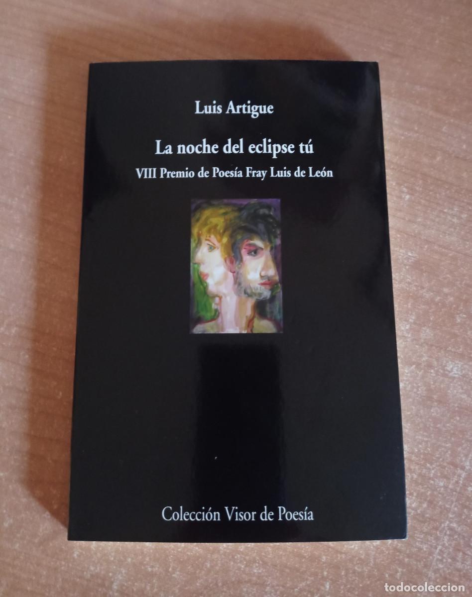 Libros de segunda mano: La noche del eclipse t&uacute; - Luis Artigue, Visor de Poes&iacute;a, 2010 - Foto 1