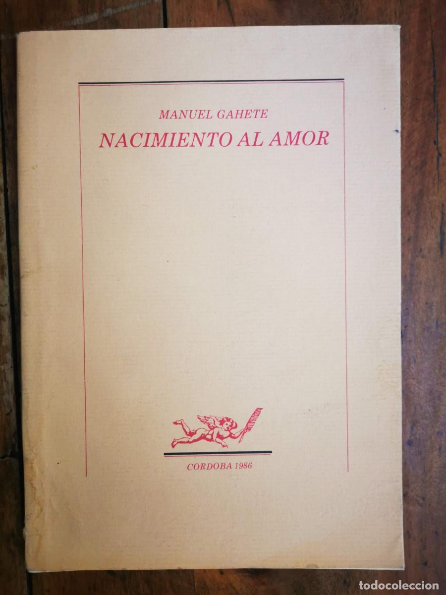 Libros de segunda mano: GAHETE, Manuel. Nacimiento al amor - Foto 1