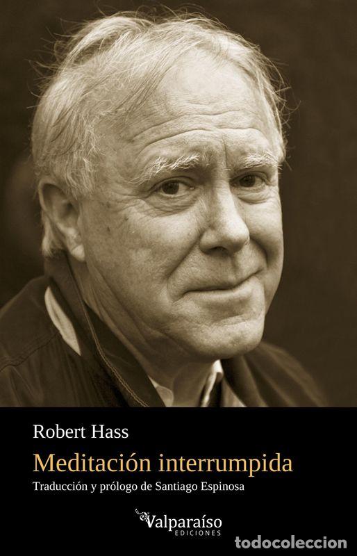 Libros de segunda mano: Meditaci&oacute;n interrumpida. - HASS, ROBERT. - Foto 1