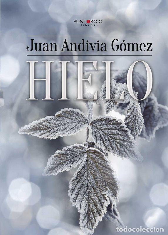 Libros de segunda mano: Hielo. - JUAN ANDIVIA G&Oacute;MEZ. - Foto 1