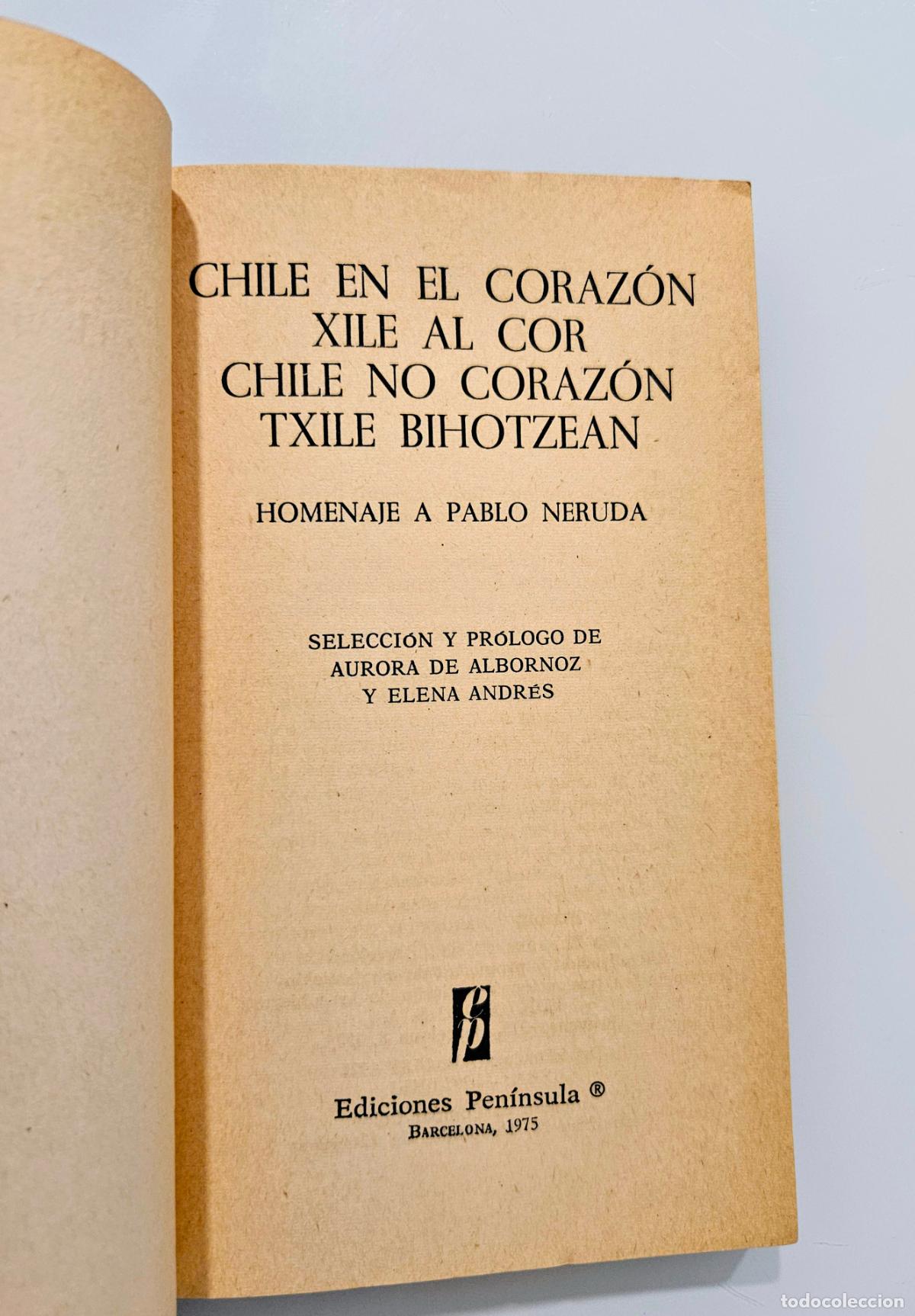 Libros de segunda mano: Chile en el coraz&oacute;n: Homenaje a Pablo Neruda / Ediciones Pen&iacute;nsula 1975 - Foto 3