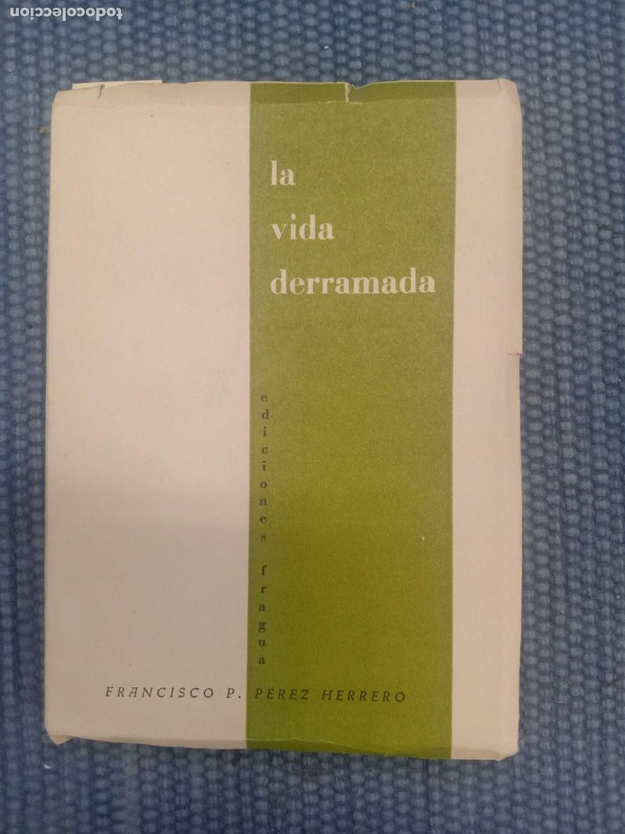 Libros de segunda mano: P&eacute;rez Herrero, Francisco: La vida derramada - Le&oacute;n - - Foto 1