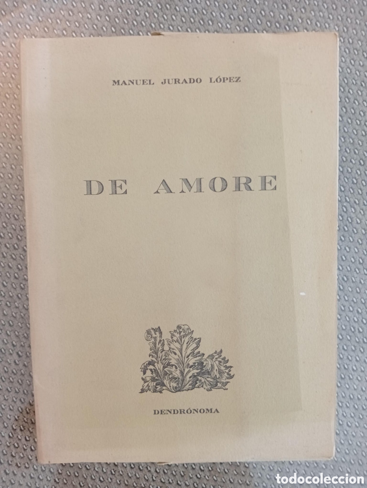 Libros de segunda mano: DE AMORE - MANUEL JURADO L&Oacute;PEZ - Foto 1