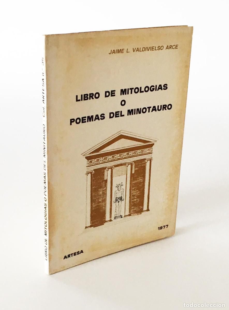 Libros de segunda mano: LIBRO DE MITOLOG&Iacute;AS O POEMAS DEL MINOTAURO - JAIME L. VALDIVIESO ARCE - ARTESA, BURGOS 1977