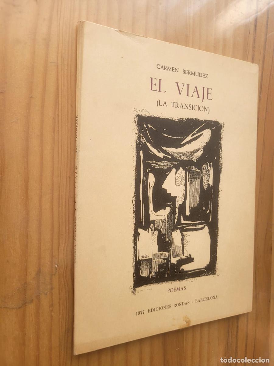 Libri di seconda mano: EL VIAJE (LA TRANSICI&Oacute;N) - CARMEN BERM&Uacute;DEZ (PRIMERA EDICI&Oacute;N 1977, DEDICADO Y FIRMADO POR LA AUTORA)