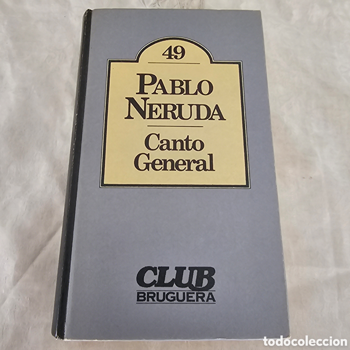 Libros de segunda mano: CANTO GENERAL - PABLO NERUDA - Foto 1