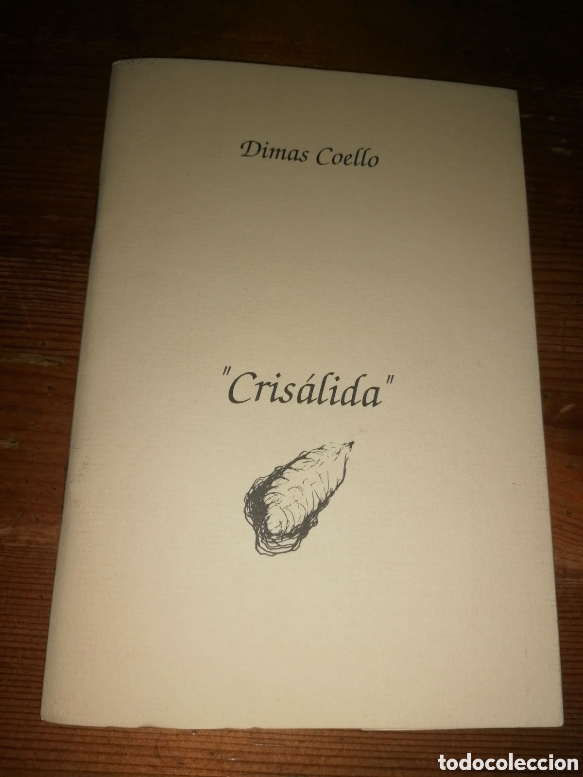 Libros de segunda mano: Cris&aacute;lida - Dimas Coello - Dedicatoria aut&oacute;grafa - Foto 1