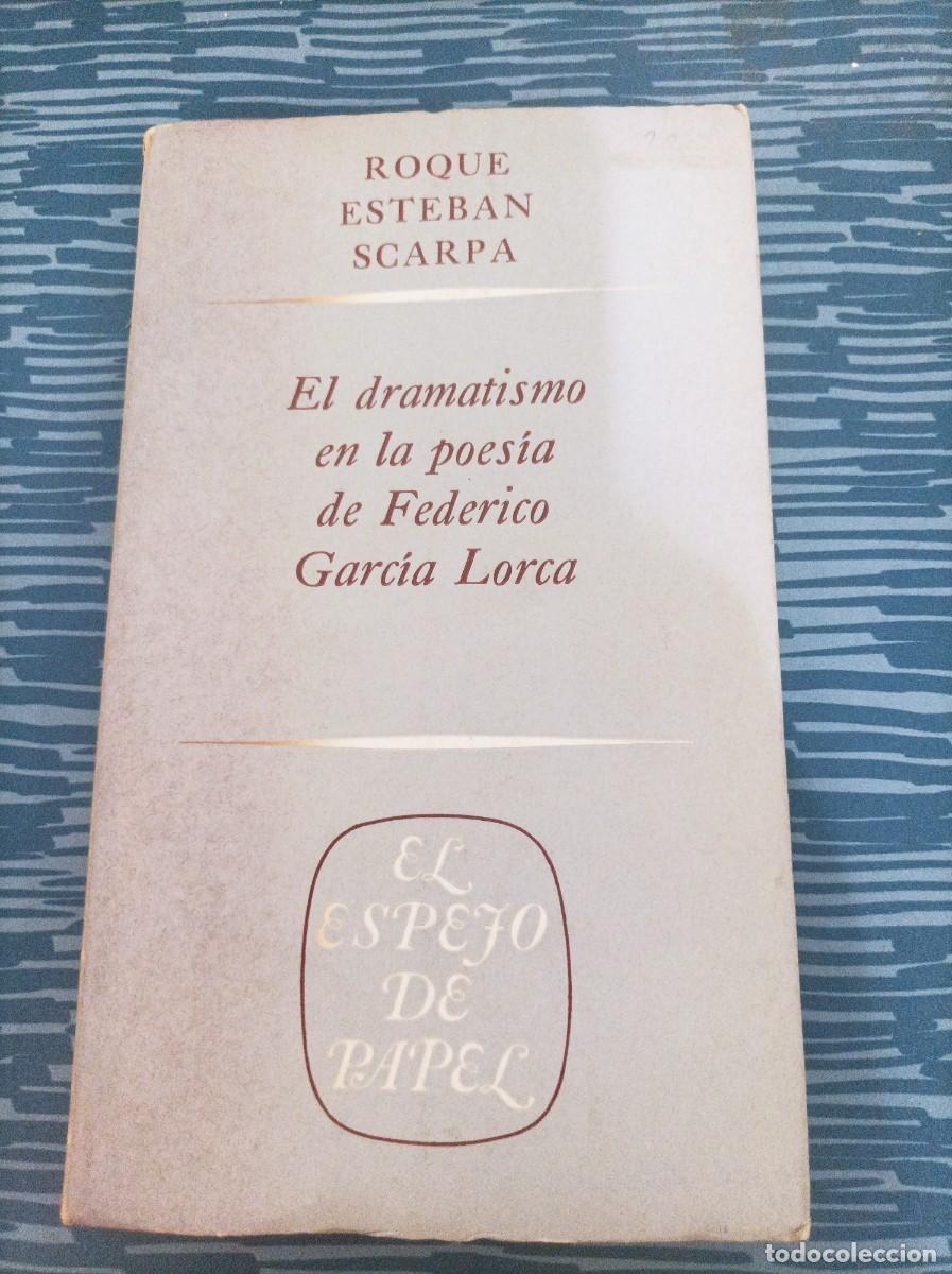 Second hand books: EL DRAMATISMO EN LA POES&Iacute;A DE FEDERICO GARC&Iacute;A LORCA, ROQUE ESTEBAN SCARPA,107 PAG.